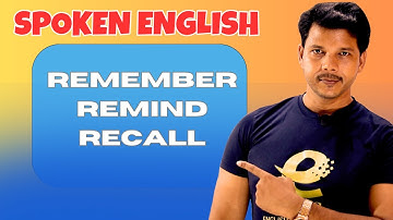 REMEMBER || REMIND || RECALL || DIFFERENCE