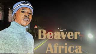#BeaverAFRICA | 13 Reasons of House Music Mix (S1.E13)|DollsCombers|DaCapo|KqueSol|60HertzProject