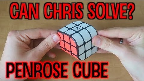 Can Chris Solve?: Penrose Cube
