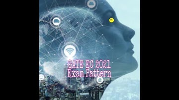 GATE 2021 Electronics and Communications Exam Pattern and Syllabus