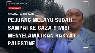 PEJUANG MELAYU SUDAH SAMPAI KE GAZA ‼️MISI MENYELAMATKAN RAKYAT PALESTINE - USTAZ AUNI