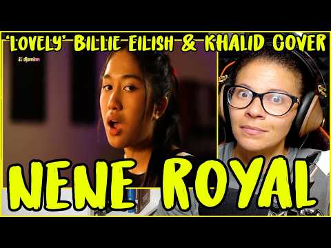 Nene Royal’s “Lovely” Cover Gave Me Chills | Reaction