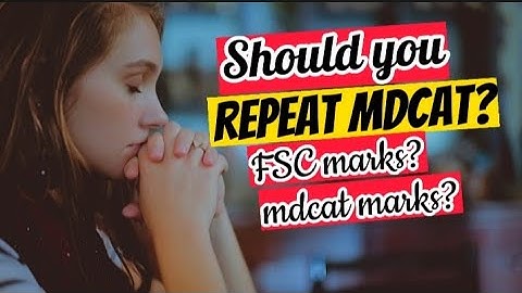 Should you repeat mdcat?Is repeating Mdcat good option?What does a repeater advise??