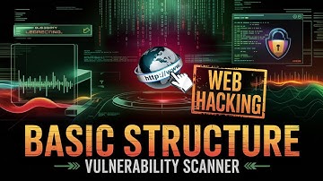 Building the Basic Structure for a Vulnerability Scanner | Ethical Hacking – 38