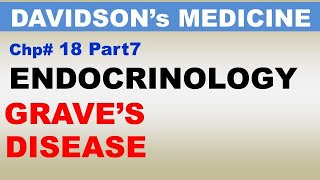 Davidson's Medicine Chp18 (Part7) | GRAVE's Disease | Endocrinology | Subclinical Thyroid Issues