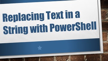 Replacing Text in a String with PowerShell