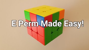 [NEW] E PERM MADE EASY! | E Perm Tutorial, Algorithms & Fingertricks! | Mike Shi