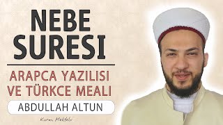 Nebe suresi anlamı dinle Abdullah Altun (Nebe suresi arapça yazılışı okunuşu ve meali)