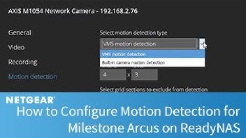 How to Configure Motion Detection for Milestone Arcus on ReadyNAS | Business