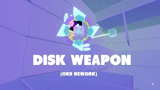 [Hyperstacks] Disk Weapon (Orb Rework)
