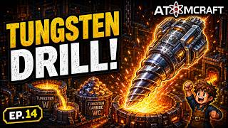 I Built The Tungsten Carbide Drill! | Atomcraft #14