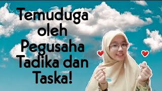 Temuduga oleh Pengusaha Tadika dan Taska❤︎ *part akhir*