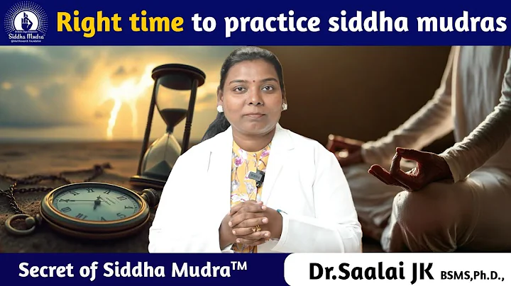 Right time to practice siddha mudras | Dr. Saalai JK