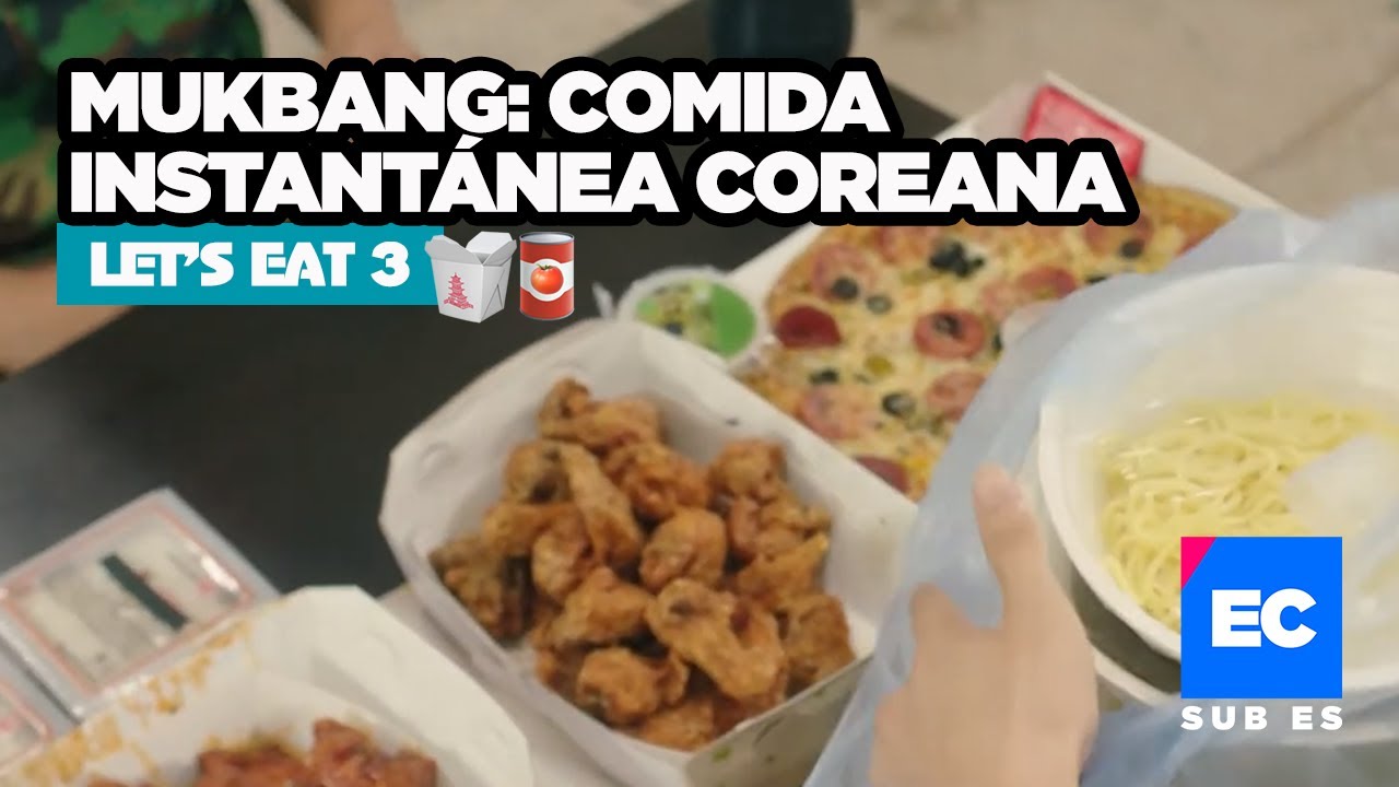 Let's Eat 3 SUB Español | Mukbang: comida instantánea coreana 🥡🥫