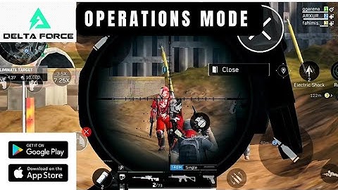 Delta Force Android – Operations  mode Walkthrough.🎮 Delta Force Mobile Android Gameplay .