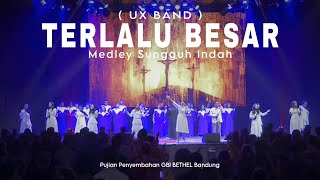 TERLALU BESAR ( UX Band ) Pujian Ibadah Online Hari Ini GBI Bethel Bandung | PASKAH 2023