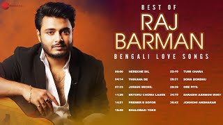 Best Of Raj Barman Bengali Love Songs - Video Jukebox | Hereche Dil, Premer E Sofor,Ore Priya & More