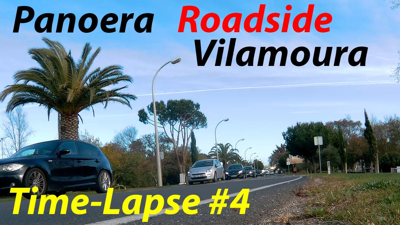 Panoera - Time Lapse 4 - Roadside Vilamoura
