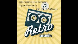 RETRO megamix ceeel mai taree  -Retro Music Gold of 90-tizzzzzzz