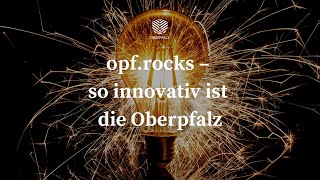 opf.rocks – so innovativ ist die Oberpfalz