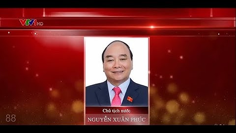 Tiểu sử quá trình công tác của Chủ tịch nước NGUYỄN XUÂN PHÚC || Tin tức
