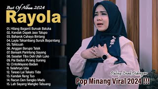 Hilang Baganti Buruak Batuka,Kandak Dapek Jaso Talupo - Rayola Full Album Terbaik & Paling Hits 2024