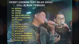 DENNY CAKNAN FEAT GILGA SAHID || NEMEN - SANES - SAYAH || FULL ALBUM TERBARU 2023 VIRAL DI TIKTOK