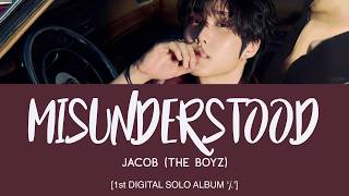 JACOB (THE BOYZ) - Misunderstood [Eng Lyrics] [POR]