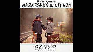 Nazarshox & Lion21 - Do'st (F.S.G)