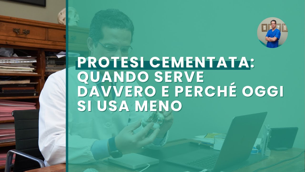 PROTESI CEMENTATE: vantaggi, rischi e quando sono ancora utili