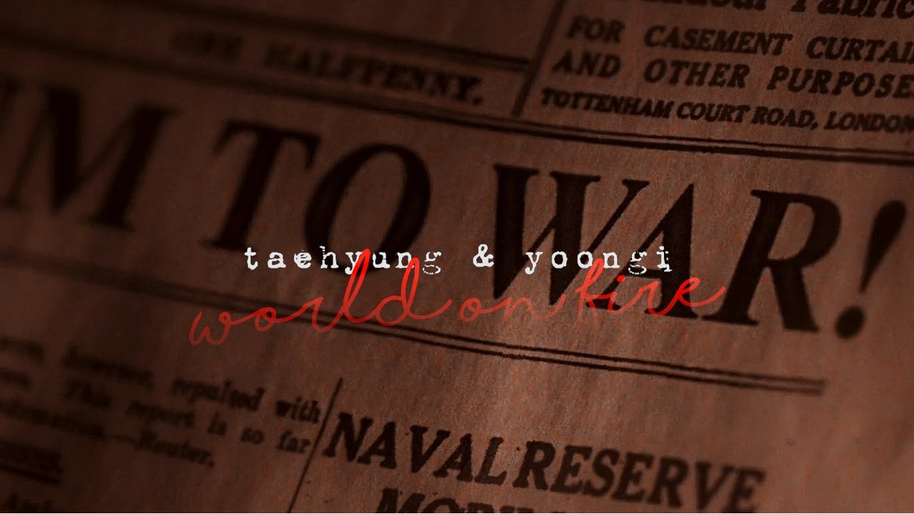 world on fire; taegi war!au