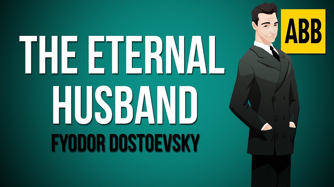 THE ETERNAL HUSBAND Fyodor Dostoevsky FULL AudioBook YouTube