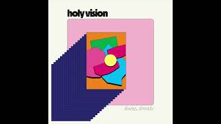 Holy Vision - Dreaming