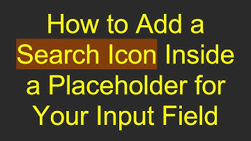 How to Add a Search Icon Inside a Placeholder for Your Input Field