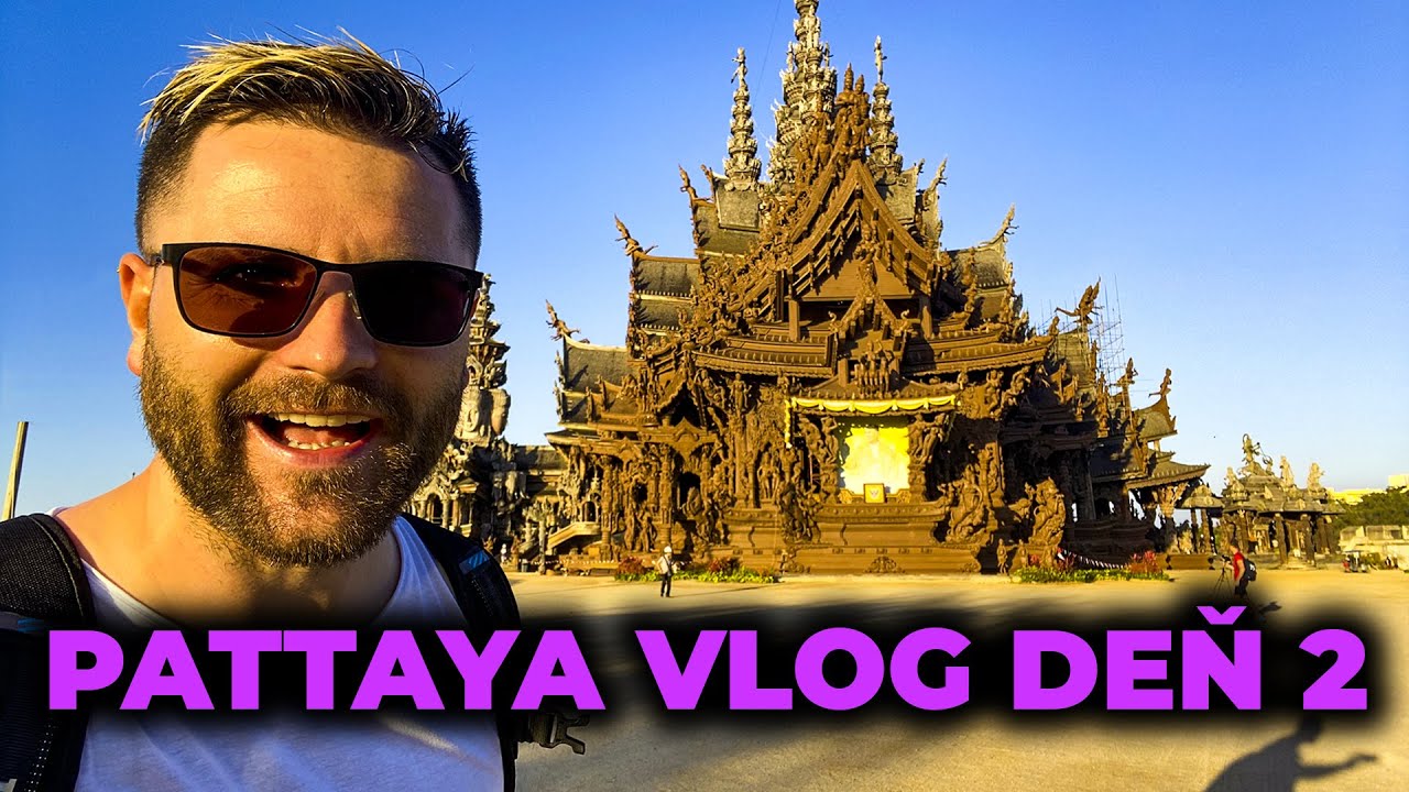 THAJSKO, PATTAYA VLOG: DEŇ 2