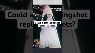 Could a giant slingshot replace rockets? #space #engineering #science