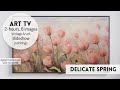 Spring floral paintings art tv flower slideshow frame tv background tvartscreensaver floralartwork