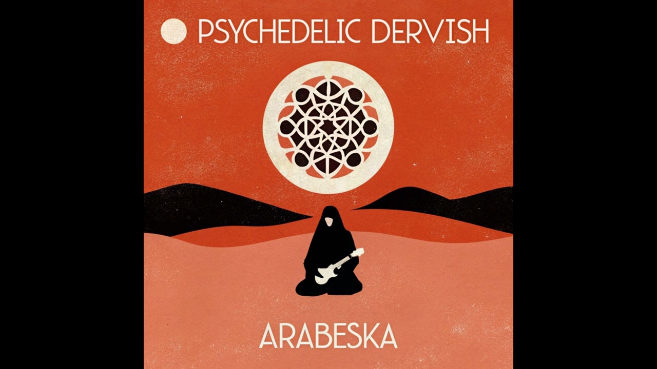 Psychedelic Dervish - Arabeska [Full Album] - YouTube