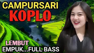 Download Lagu CAMPURSARI KOPLO FULL BASS - CAMPURSARI JAWA PALING GAYENG - LEMBUT BASS EMPUK NGANGENI MP3 Download Lagu CAMPURSARI KOPLO FULL BASS - CAMPURSARI JAWA PALING GAYENG - LEMBUT BASS EMPUK NGANGENI MP3