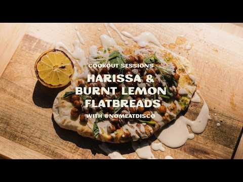 Harissa and Burnt Lemon Flatbreads | Cookout Sessions with No Meat Disco - video from Passenger