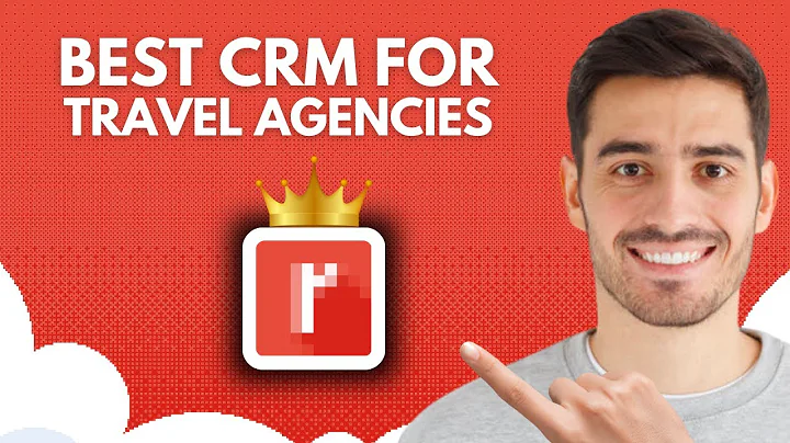 Best CRM For Travel Agency (2025)