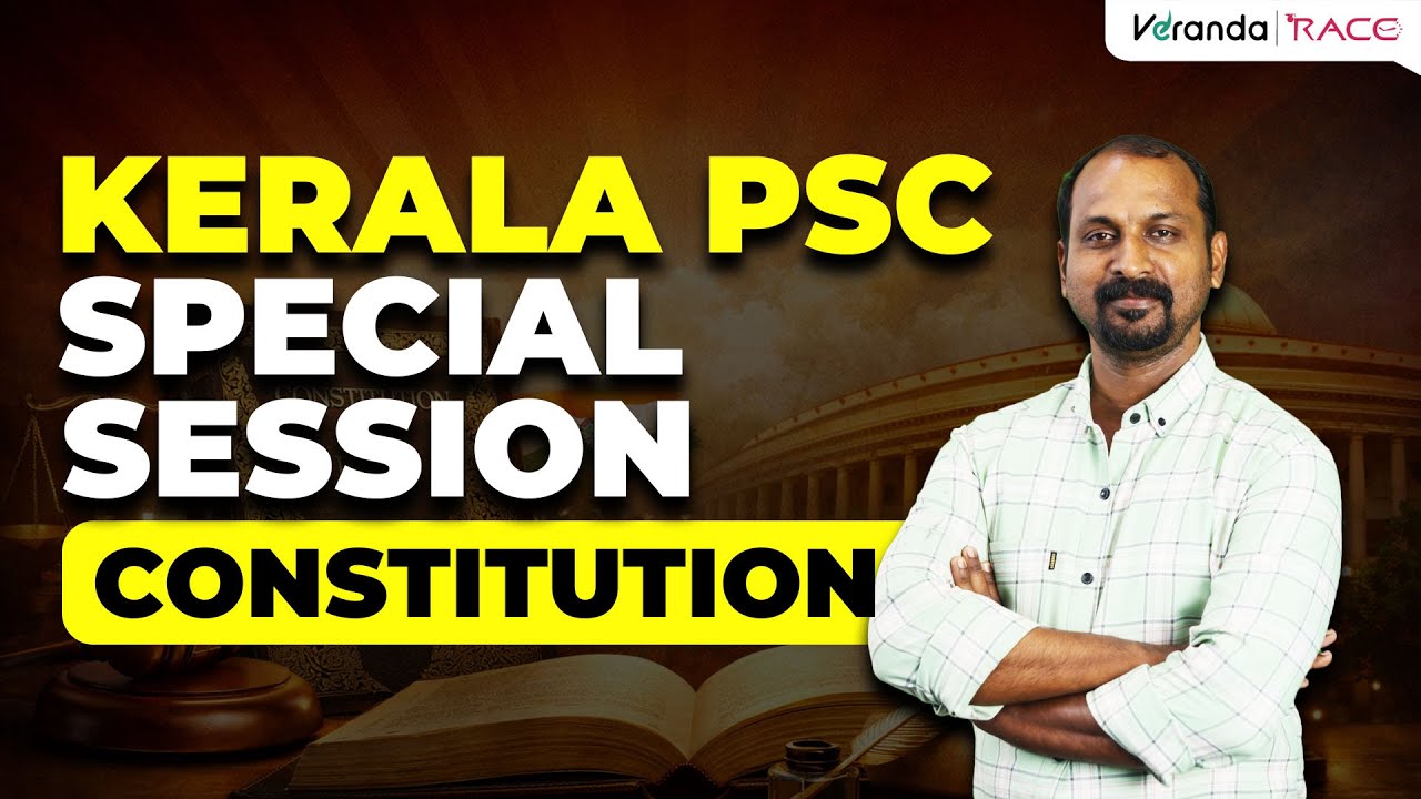 CONSTITUTION | Kerala PSC Special Seession | KPSC Preparation | Kerala PSC 2026 | Veranda Race
