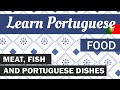 Learn Portuguese - Food - Meat, Fish and Portuguese dishes