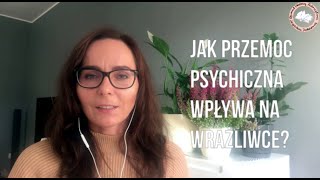 Jak przemoc psychiczna wpływa na Wrażliwca?