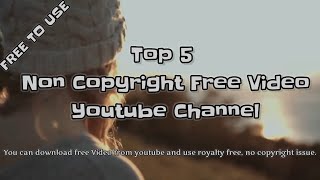 Top 5 Non Copyright Free Video Youtube Channel - Free to Use | It's ur KK