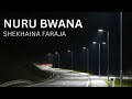 NURU BWANA SHEKHAINA FARAJA NURU BWANA SHEKHAINA FARAJA