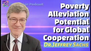 Dr. Jeffrey Sachs on China's Poverty Alleviation and Potential for Global Cooperation