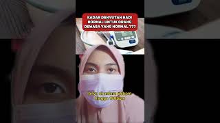 KADAR DENYUTAN NADI NORMAL UNTUK ORANG DEWASA YANG NORMAL ???