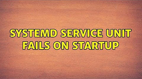 Ubuntu: systemd service unit fails on startup
