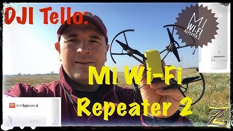 How to connect DJi Tello with the Mi WiFi Repeater 2